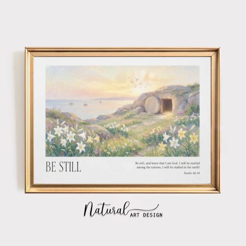 Be Still Christian Canvas Art, Empty Tomb Psalm 46:10 Scripture Print
